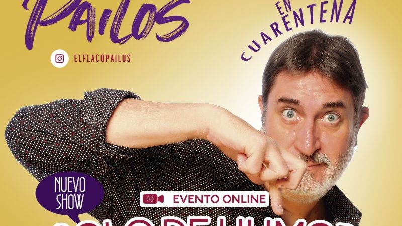 El Flaco Pailos vuelve en plena cuarentena con un show por Internet